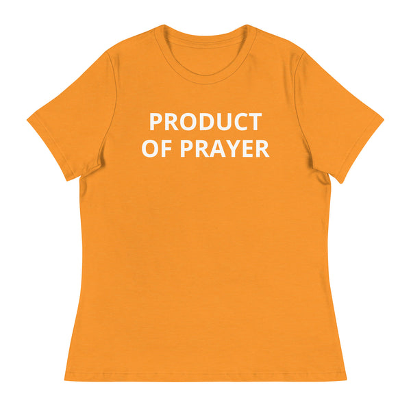 Product of Prayer Women's Relaxed T-Shirt