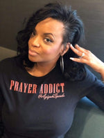 Signature Prayer Addict Ladies’ Long Sleeve T-Shirt