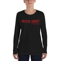 Signature Prayer Addict Ladies’ Long Sleeve T-Shirt