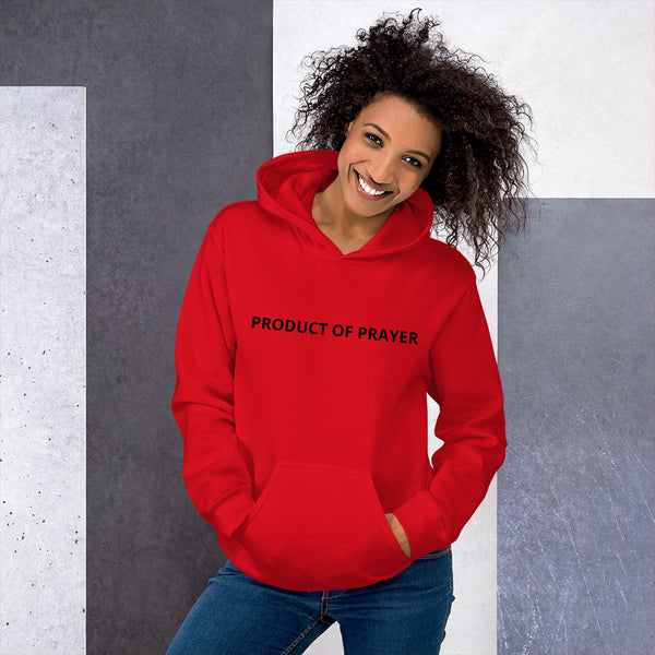 Prayer Collection:Product of Prayer Hoodie