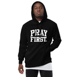 PRAY FIRST. Collegiate Hoodie