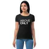 Above Only Women’s fitted t-shirt