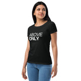 Above Only Women’s fitted t-shirt